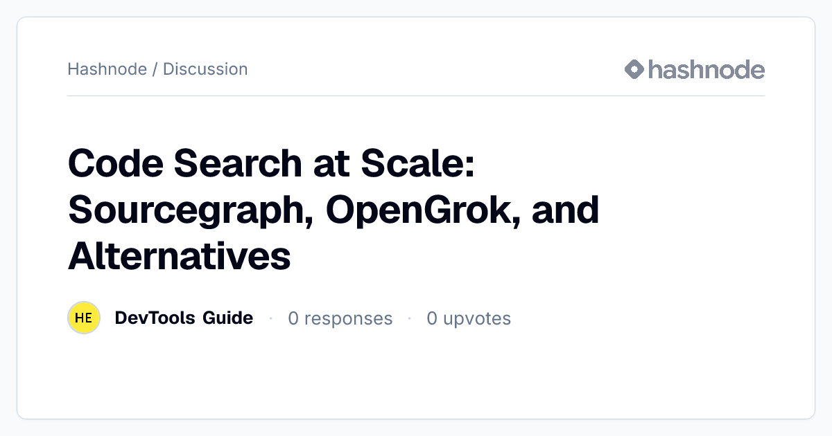 Discussion on "Code Search at Scale: Sourcegraph, OpenGrok, and ...