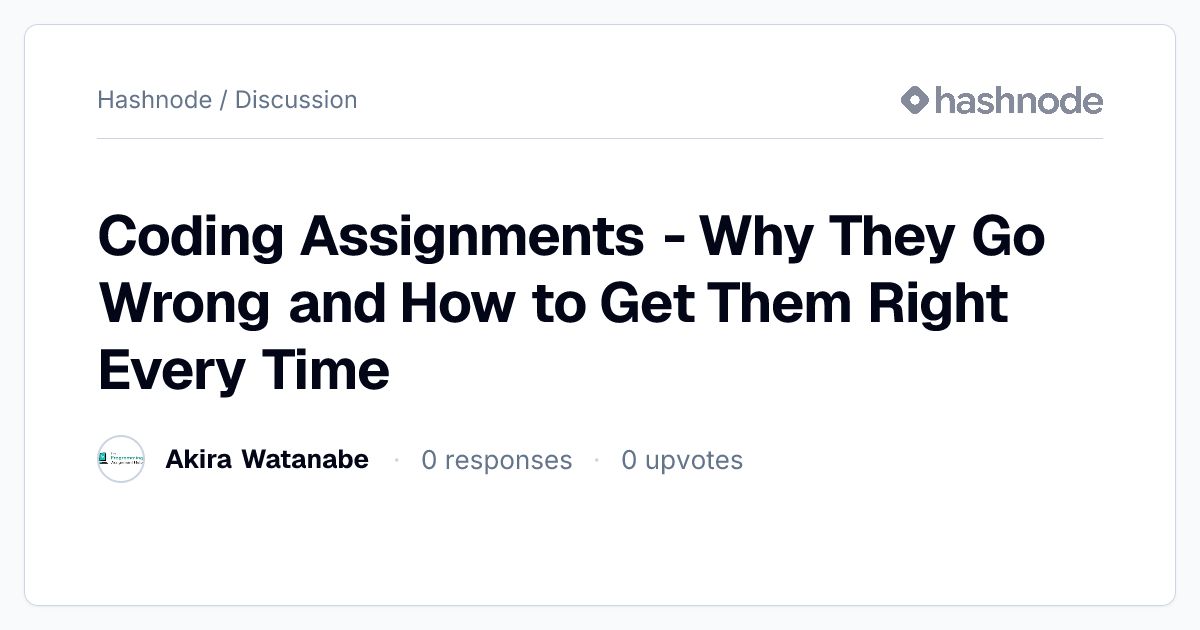 Discussion on "Coding Assignments - Why They Go Wrong and How to Get ...