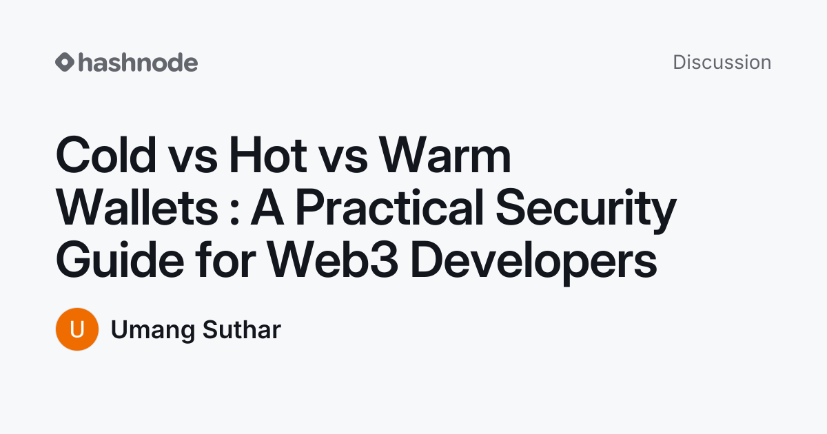 Discussion on "Cold vs Hot vs Warm Wallets : A Practical Security Guide ...