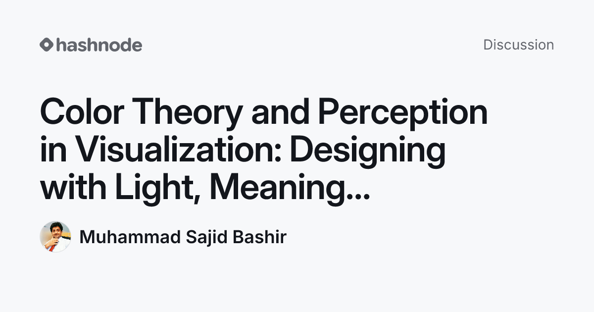 Discussion on "Color Theory and Perception in Visualization: Designing ...