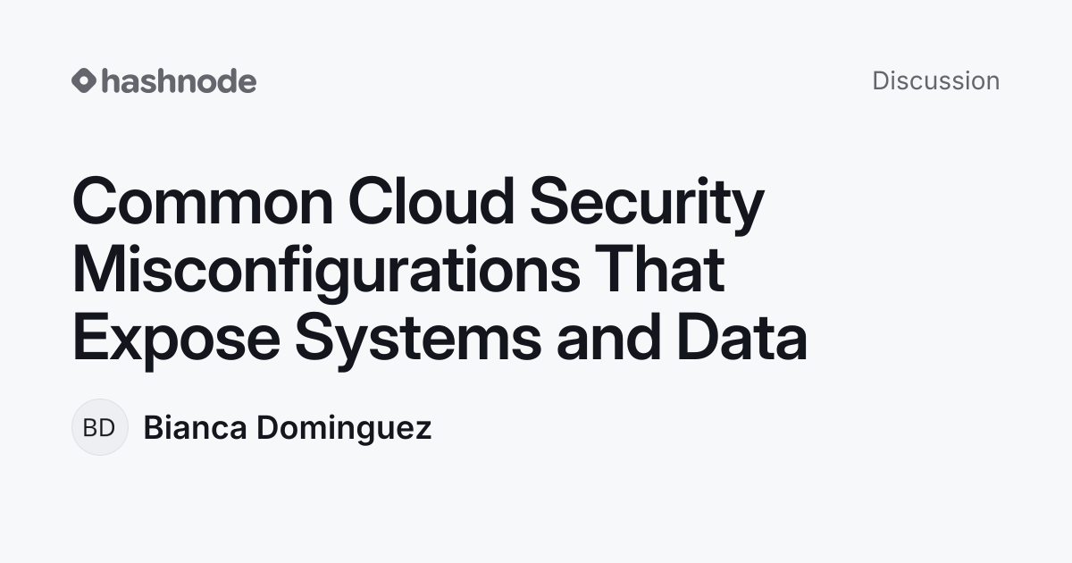 Discussion on "Common Cloud Security Misconfigurations That Expose ...
