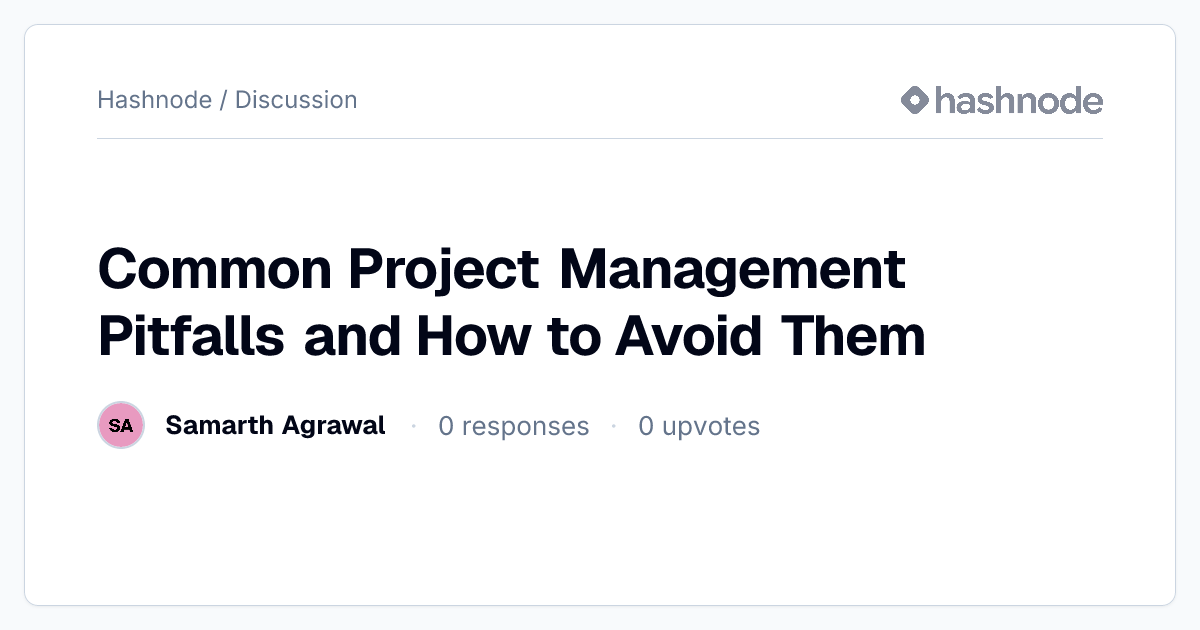 Discussion on "Common Project Management Pitfalls and How to Avoid Them ...
