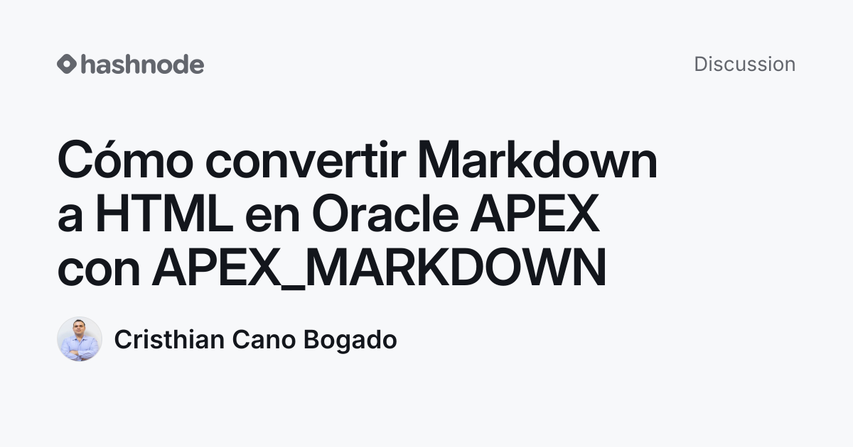 Discussion on "Cómo convertir Markdown a HTML en Oracle APEX con APEX ...