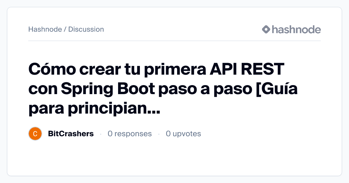 Discussion on "Cómo crear tu primera API REST con Spring Boot paso a ...
