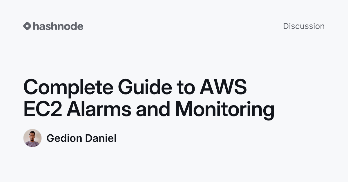Discussion on "Complete Guide to AWS EC2 Alarms and Monitoring" | Hashnode
