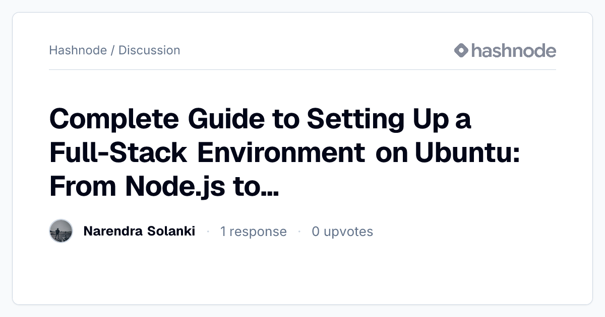Discussion on "Complete Guide to Setting Up a Full-Stack Environment on ...