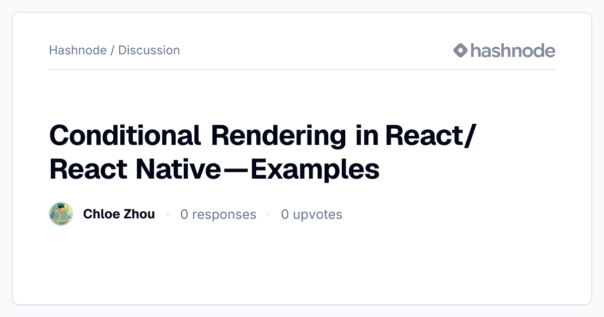 Discussion on "Conditional Rendering in React/React Native — Examples ...