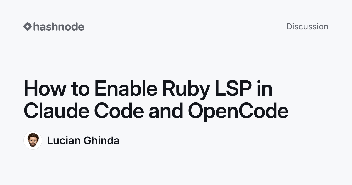Discussion on "How to Enable Ruby LSP in Claude Code and OpenCode ...