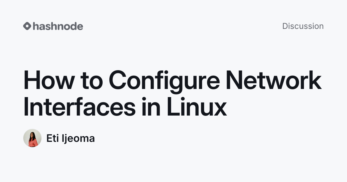 Discussion on "How to Configure Network Interfaces in Linux" | Hashnode