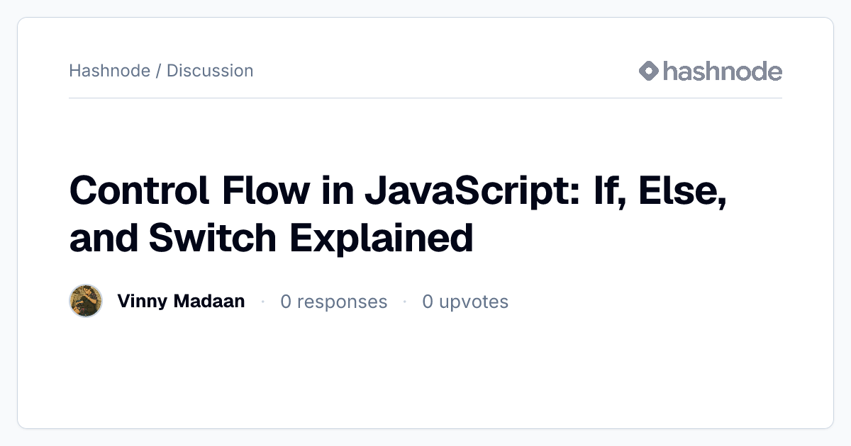 Discussion on "Control Flow in JavaScript: If, Else, and Switch ...