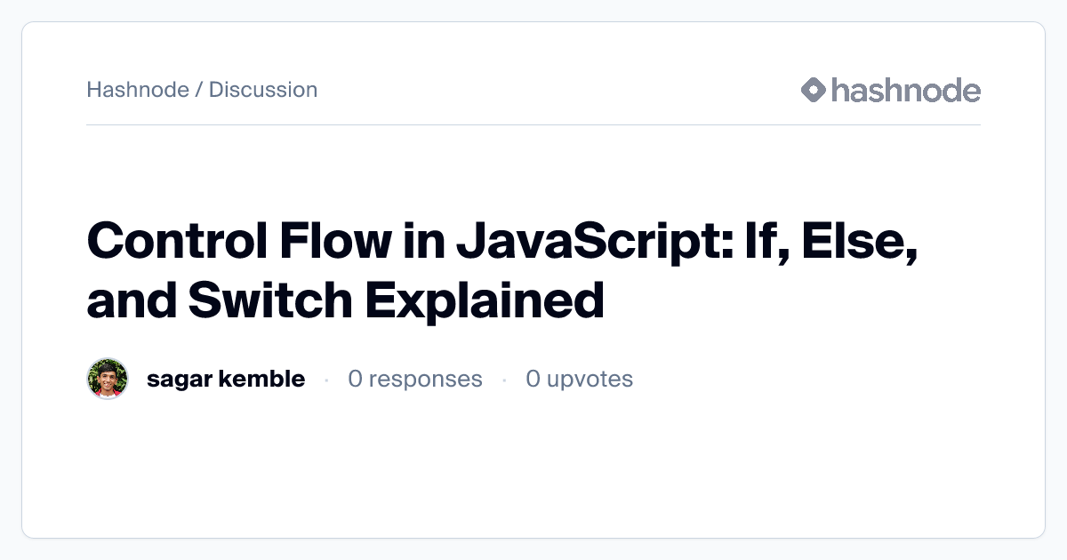 Discussion on "Control Flow in JavaScript: If, Else, and Switch ...