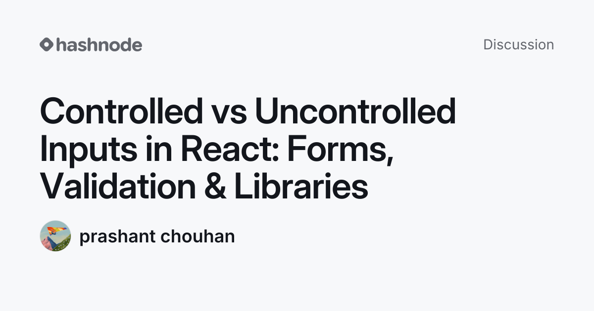 Discussion on "Controlled vs Uncontrolled Inputs in React: Forms ...