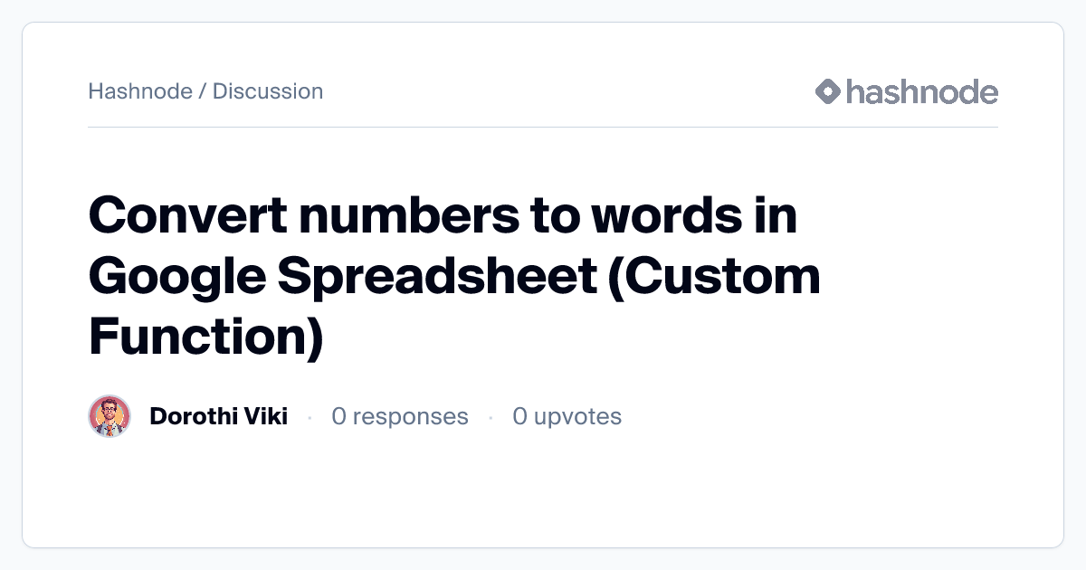 Discussion on "Convert numbers to words in Google Spreadsheet (Custom ...