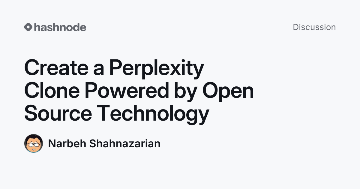 Discussion on "Create a Perplexity Clone Powered by Open Source ...