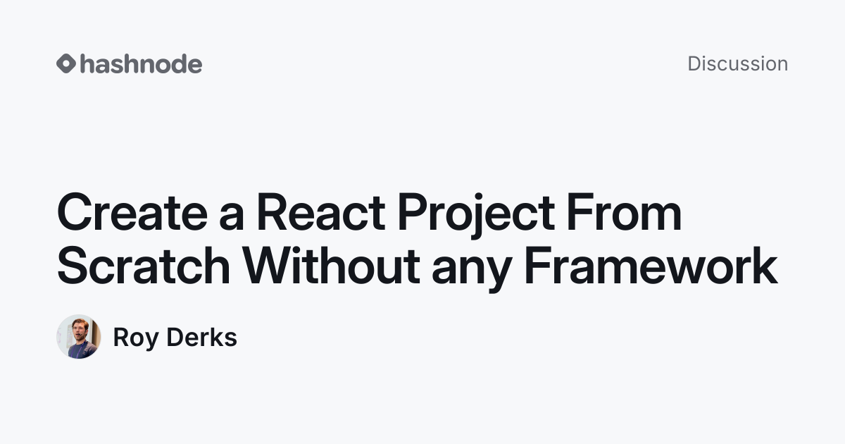 Discussion on "Create a React Project From Scratch Without any ...