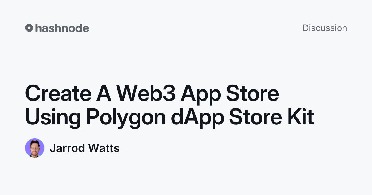 Discussion on "Create A Web3 App Store Using Polygon dApp Store Kit ...