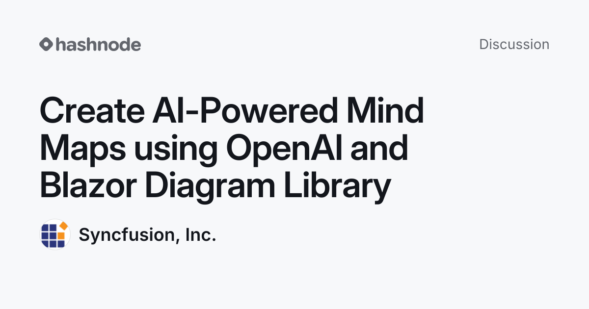 Discussion on "Create AI-Powered Mind Maps using OpenAI and Blazor ...
