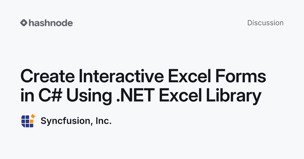 Discussion on "Create Interactive Excel Forms in C# Using .NET Excel ...