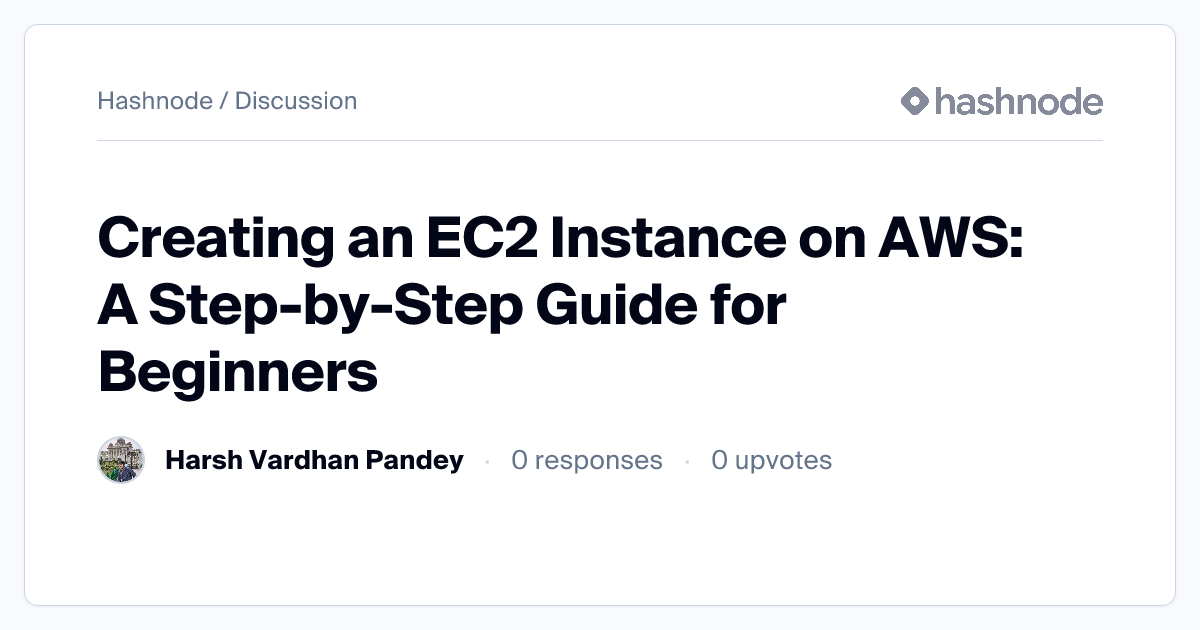Discussion on "Creating an EC2 Instance on AWS: A Step-by-Step Guide ...