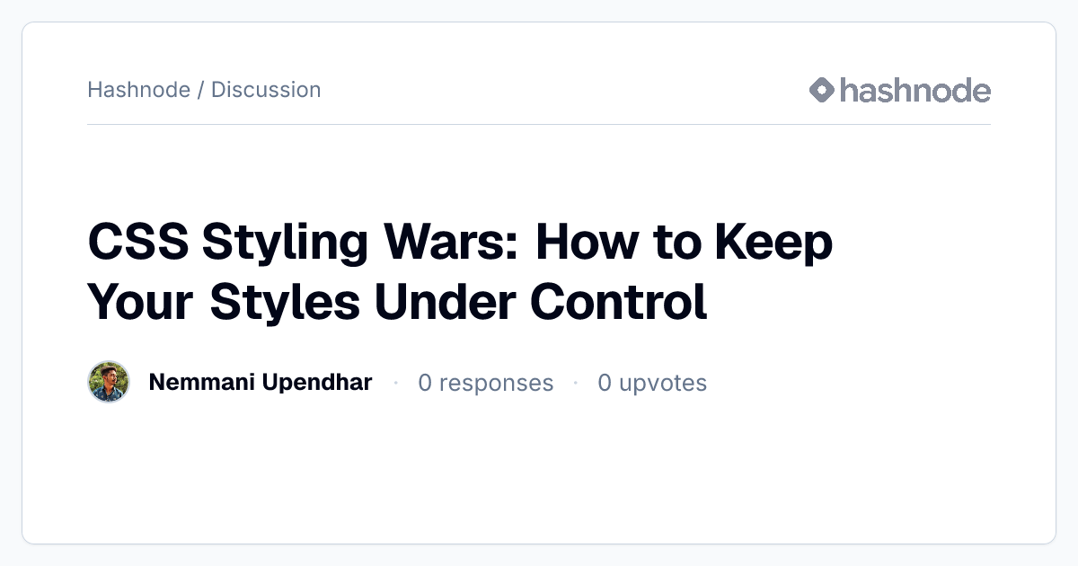 Discussion on "CSS Styling Wars: How to Keep Your Styles Under Control ...