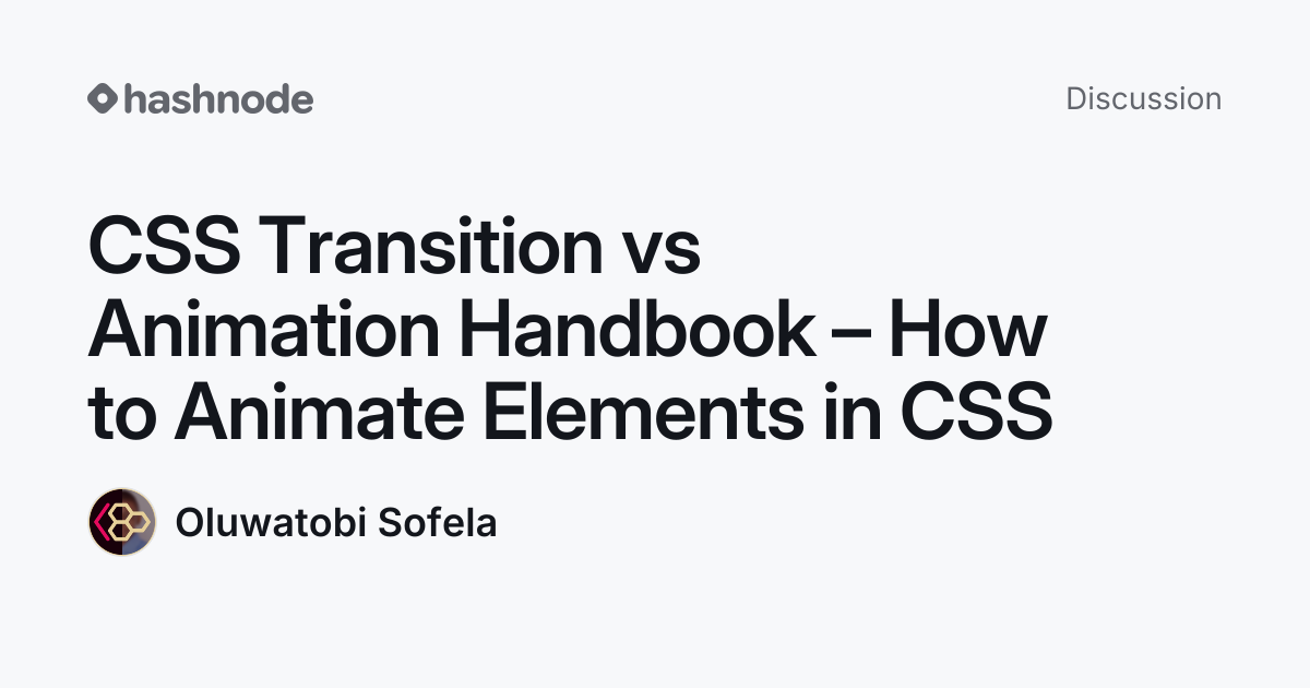 Discussion on "CSS Transition vs Animation Handbook – How to Animate ...