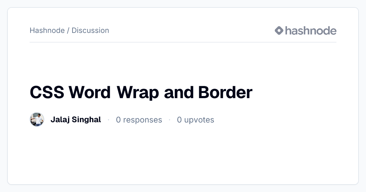 Discussion on "CSS Word Wrap and Border" | Hashnode