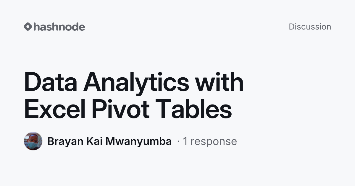 Discussion on "Data Analytics with Excel Pivot Tables" | Hashnode