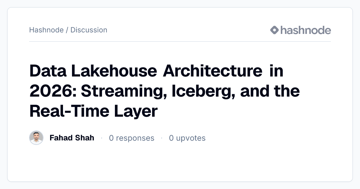 Discussion on "Data Lakehouse Architecture in 2026: Streaming, Iceberg ...