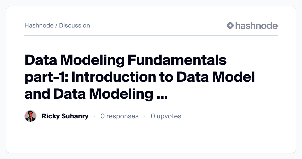 Discussion on "Data Modeling Fundamentals part-1: Introduction to Data ...