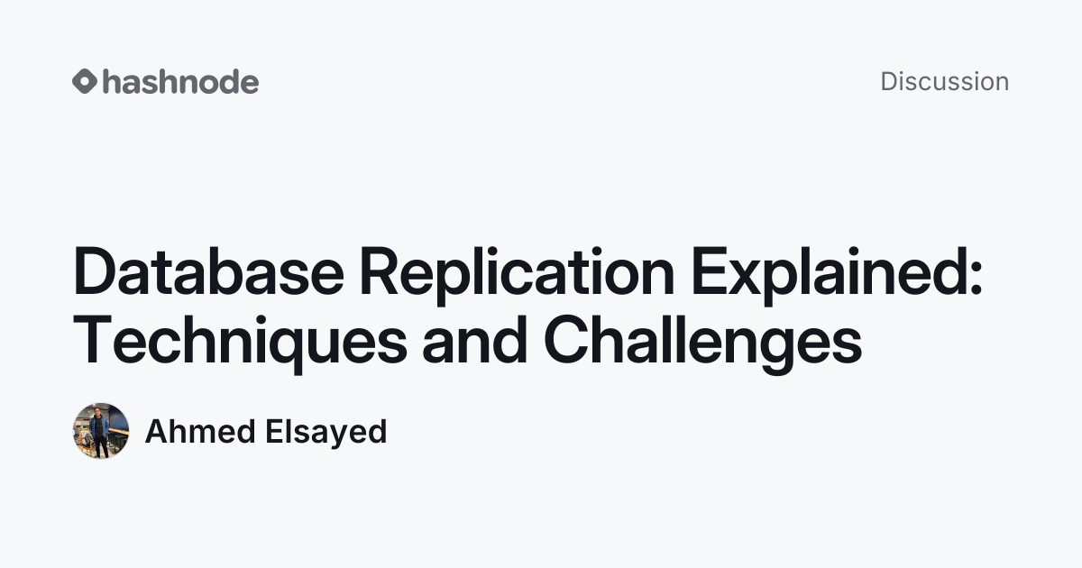 Discussion on "Database Replication Explained: Techniques and ...