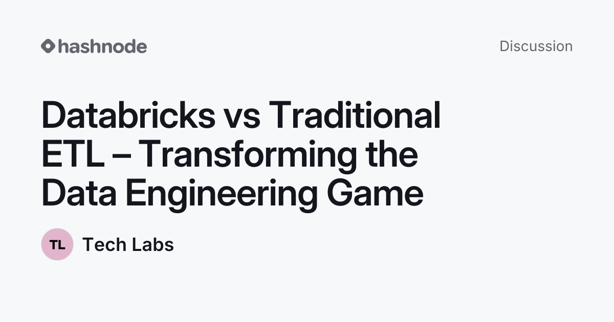 Discussion on "Databricks vs Traditional ETL – Transforming the Data ...