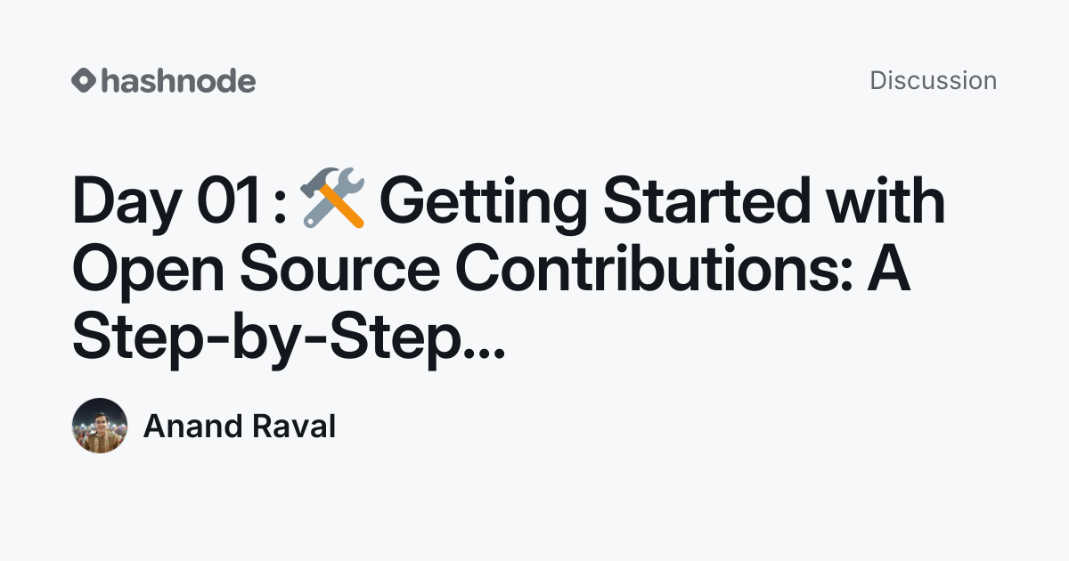 Discussion on "Day 01 : 🛠️ Getting Started with Open Source ...