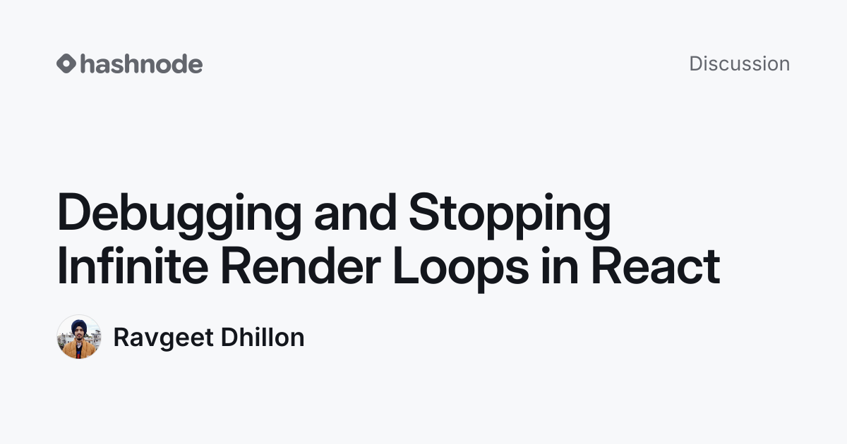 Discussion on "Debugging and Stopping Infinite Render Loops in React ...