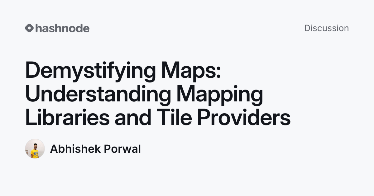 Discussion on "Demystifying Maps: Understanding Mapping Libraries and ...