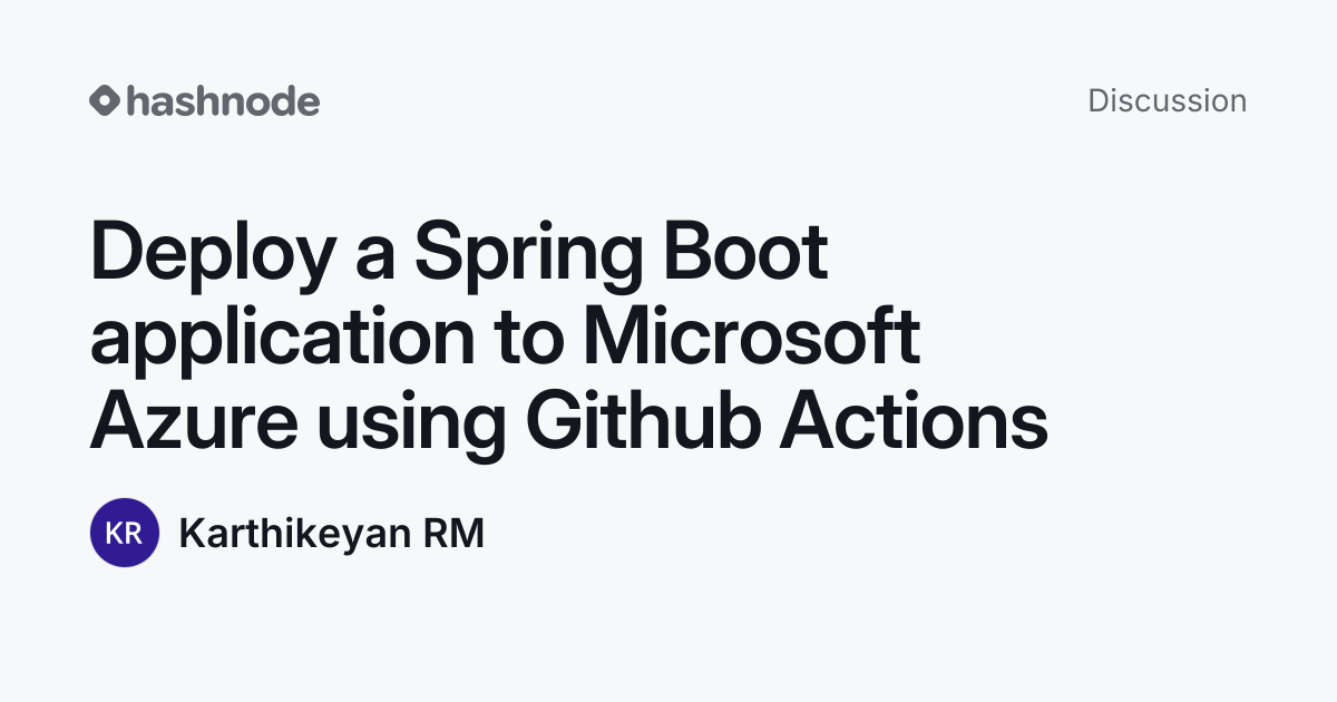 Discussion on "Deploy a Spring Boot application to Microsoft Azure ...