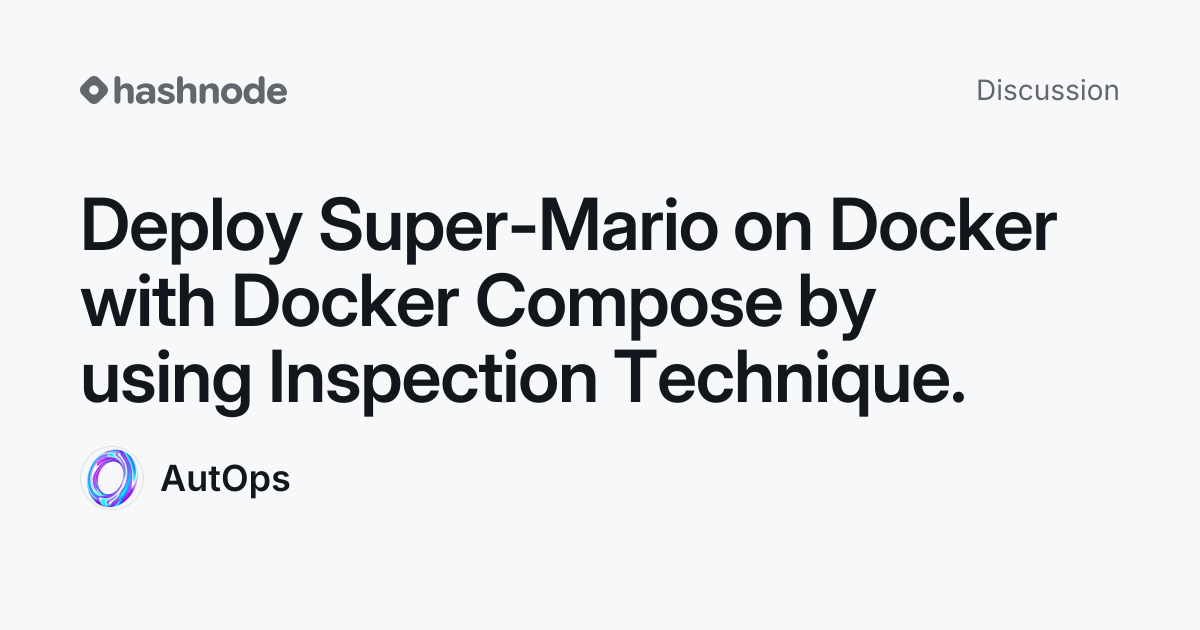 Discussion on "Deploy Super-Mario on Docker with Docker Compose by ...