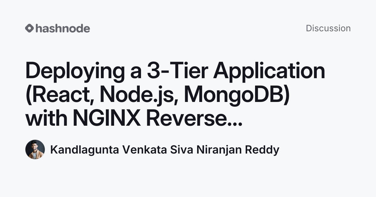 Discussion on "Deploying a 3-Tier Application (React, Node.js, MongoDB ...