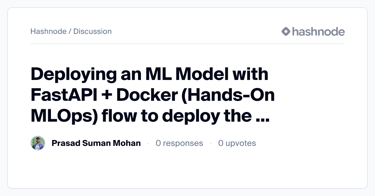 Discussion on "Deploying an ML Model with FastAPI + Docker (Hands-On ...