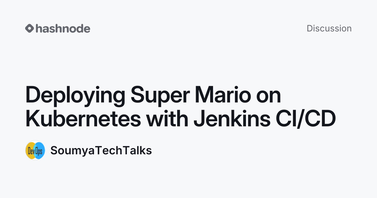 Discussion on "Deploying Super Mario on Kubernetes with Jenkins CI/CD ...