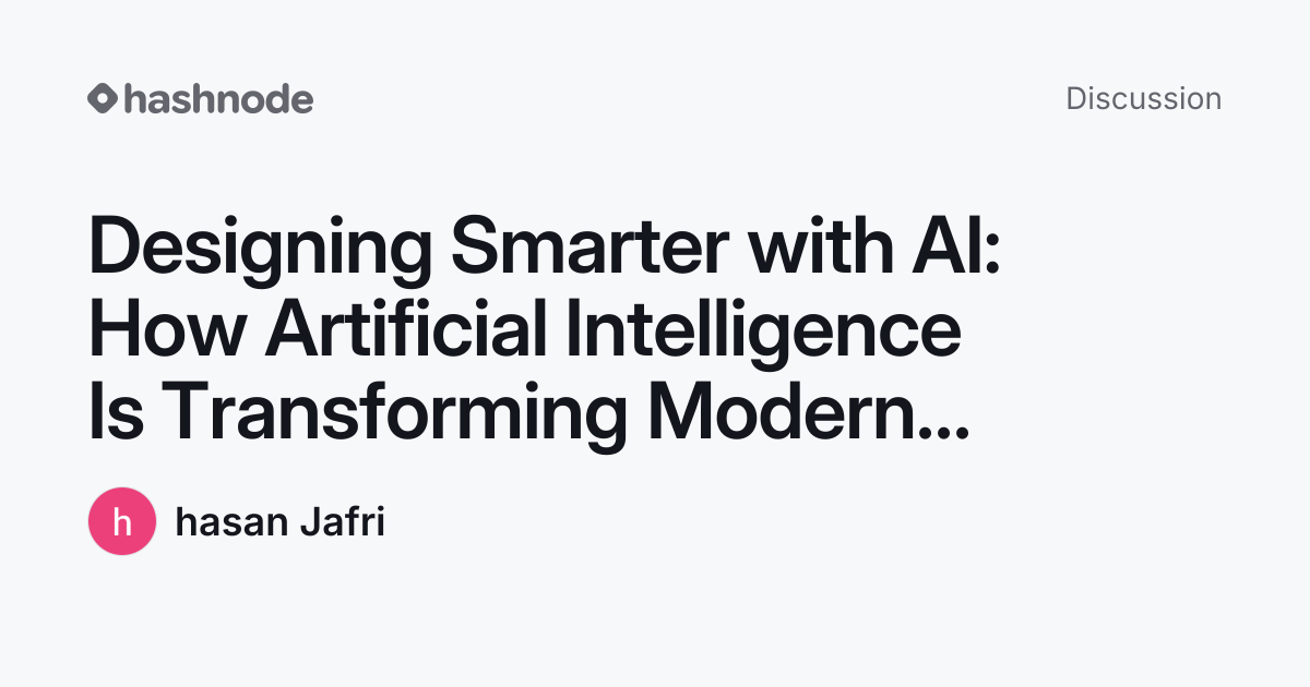 Discussion on "Designing Smarter with AI: How Artificial Intelligence ...