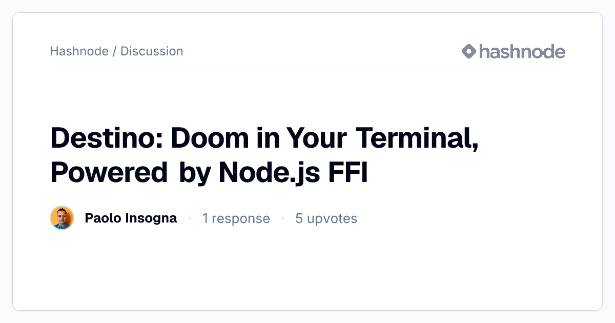 Discussion on "Destino: Doom in Your Terminal, Powered by Node.js FFI ...