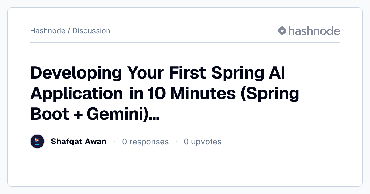 Discussion on "Developing Your First Spring AI Application in 10 ...