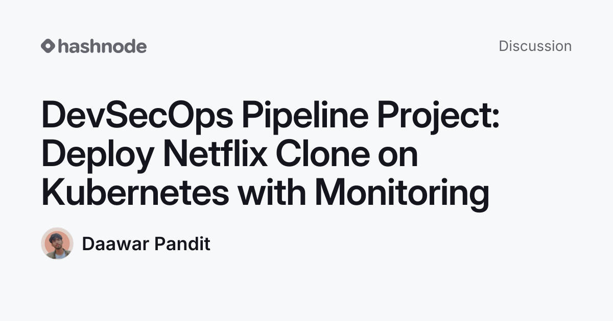 Discussion on "DevSecOps Pipeline Project: Deploy Netflix Clone on ...