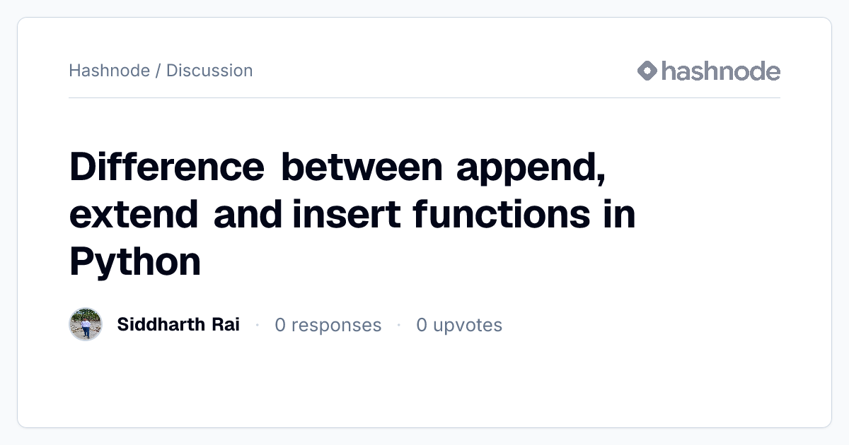 Discussion on "Difference between append, extend and insert functions ...