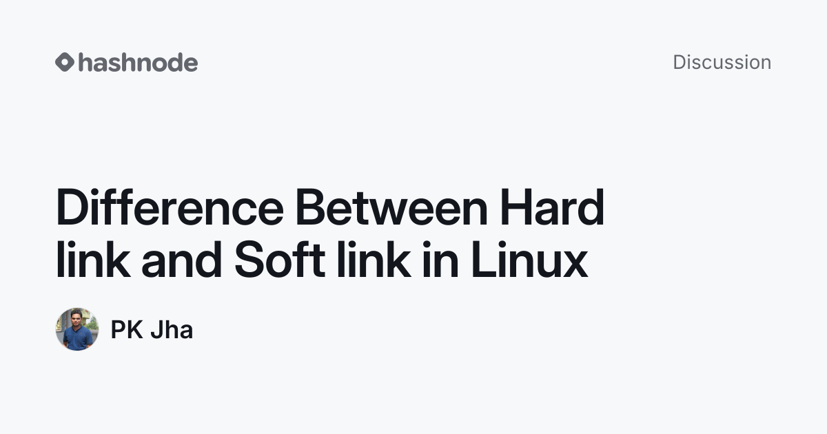 Discussion on "Difference Between Hard link and Soft link in Linux ...