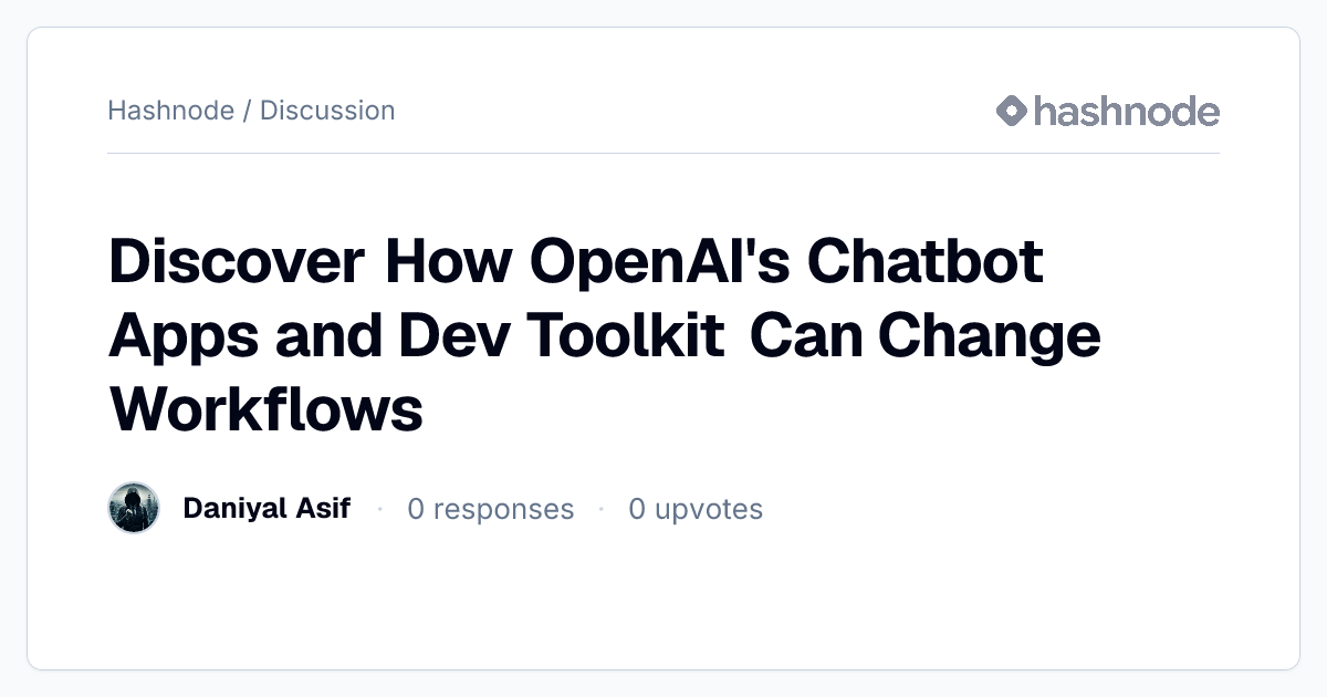 Discussion on "Discover How OpenAI's Chatbot Apps and Dev Toolkit Can ...