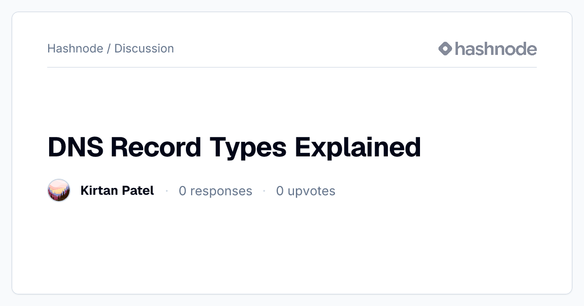 Discussion on "DNS Record Types Explained" | Hashnode