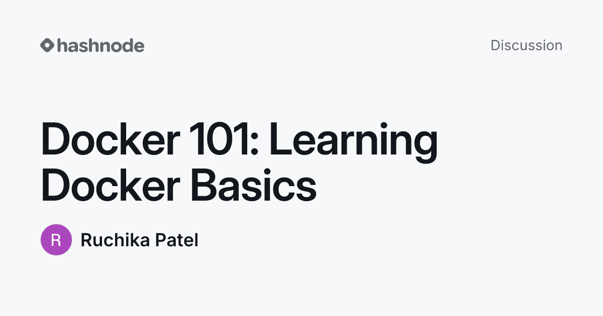 Discussion on "Docker 101: Learning Docker Basics" | Hashnode