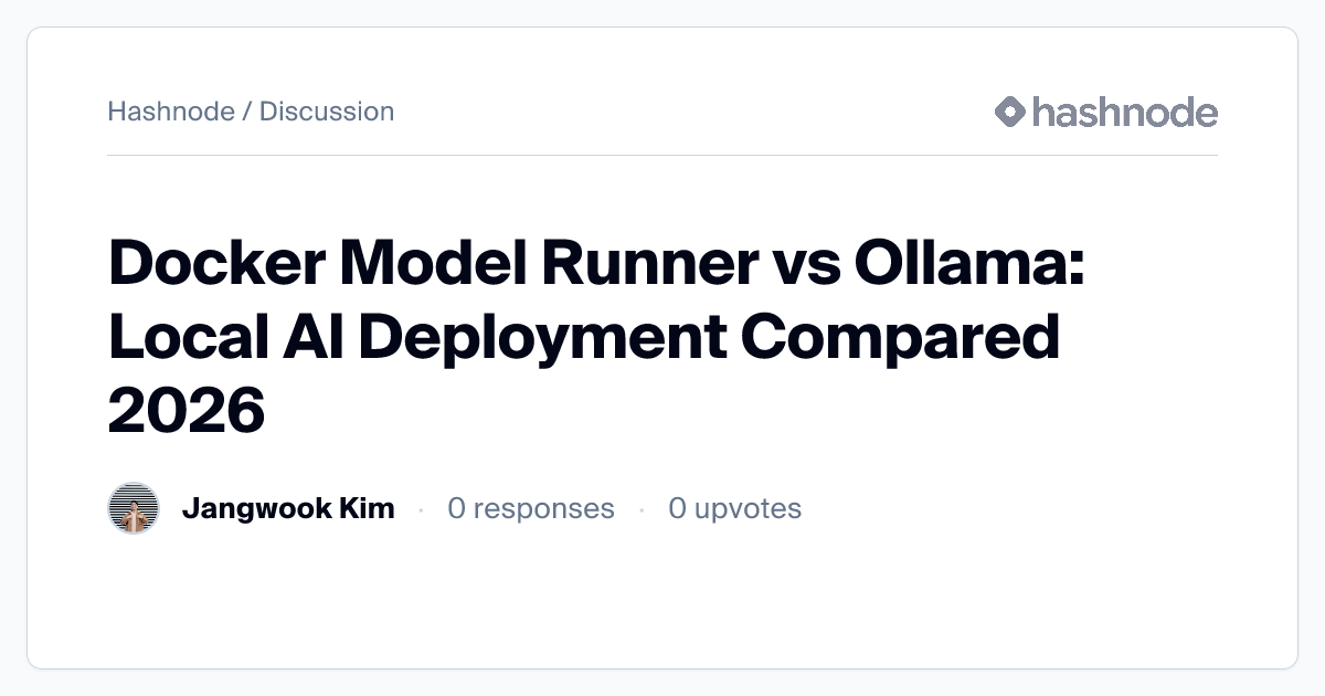Discussion on "Docker Model Runner vs Ollama: Local AI Deployment ...