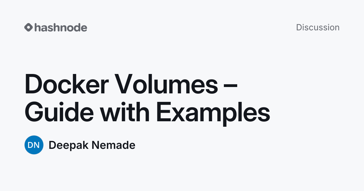 Discussion on "Docker Volumes – Guide with Examples" | Hashnode